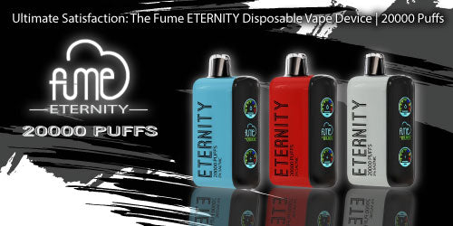 Fume ETERNITY Disposable Vape Device | 20000 Puffs