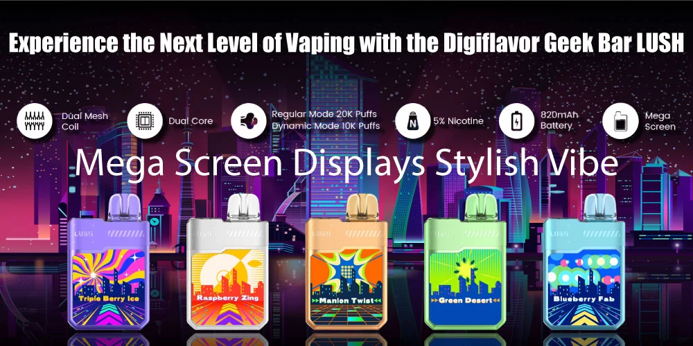 Experience the Next Level of Vaping with the Digiflavor Geek Bar LUSH